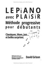 Le piano avec plaisir – Méthode progressive pour débutants avec vidéos QR (classique, blues, jazz et surprises)