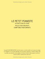 Le Petit Pianiste – 100 partitions de piano faciles pour débutants : comptines et chansons pour enfants avec doigtés et QR codes audio