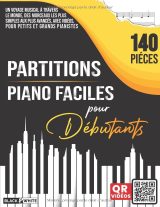 Partitions Piano Débutants : 140 morceaux faciles + vidéos QR pour apprendre pas à pas, enfants et adultes