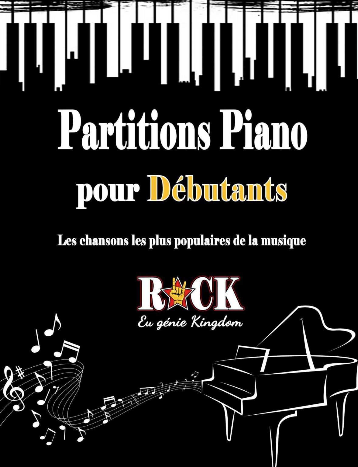 Partitions Piano Rock Simplifiées : Les Tubes Essentiels pour Débutants avec Doigtés et Paroles