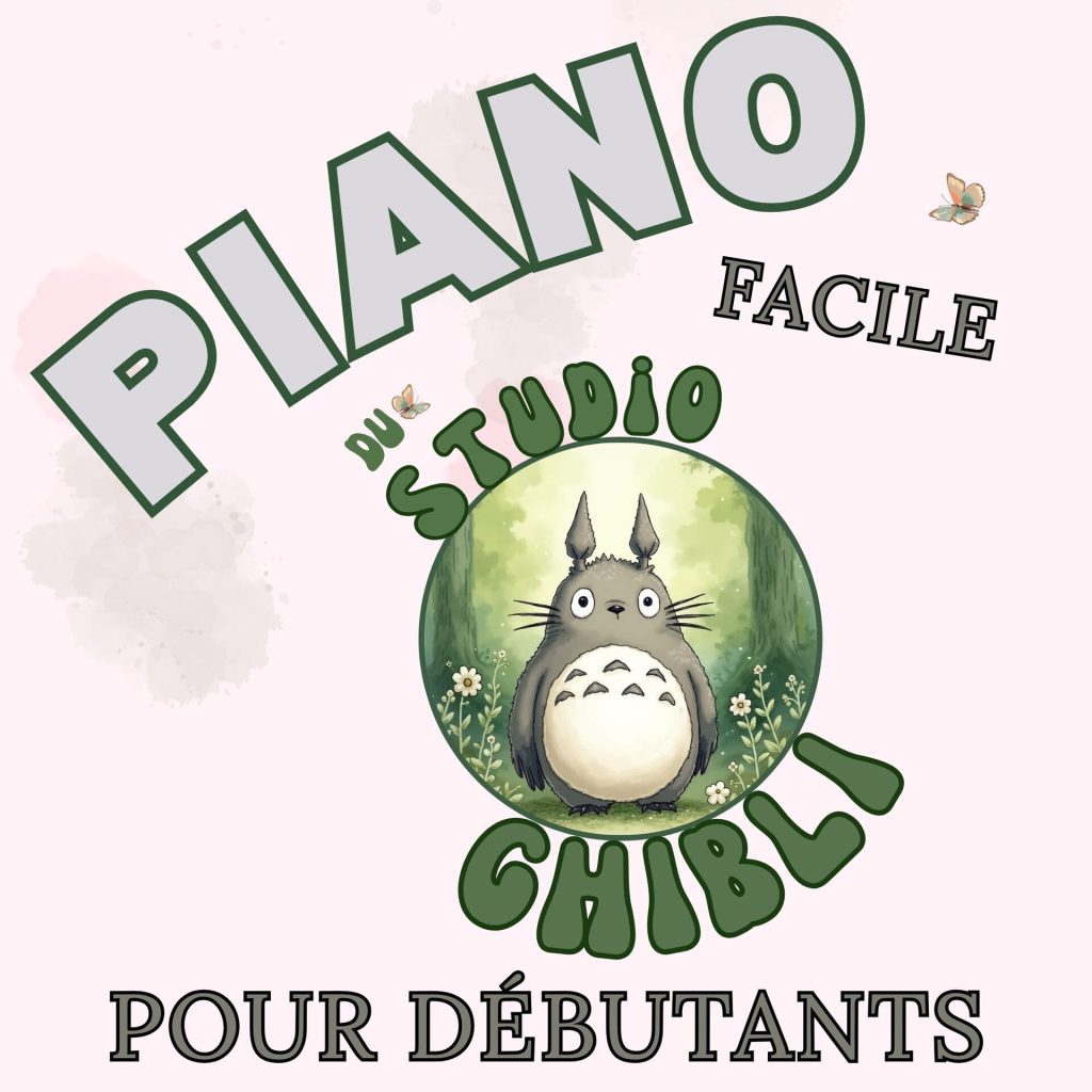Piano Facile du Studio Ghibli pour Débutants : Grandes Notes, Lettres et Doigtés pour Apprendre la Magie des Mélodies Ghibli