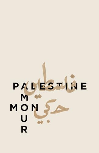 Carnet de Note Lignes de Lumière - Palestine Mon Amour : Journal Ligné pour Écrire, Rêver et Avancer