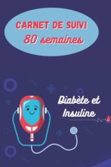 Carnet de Suivi Diabète et Insuline : 80 Semaines de Contrôle Glycémique et de Bien-être