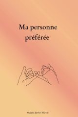 Carnet d'amitié : Ma personne préférée - Un journal intime à remplir pour célébrer vos liens uniques