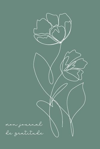 Mon Journal de Gratitude: Carnet de Développement Personnel pour 52 Semaines de Pensées Positives