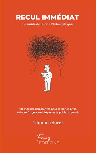 RECUL IMMÉDIAT : Le Guide de Survie Philosophique pour Calmer le Chaos Mental