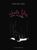 Chute libre - Carnets du gouffre : Témoignage sur la dépression post-partum