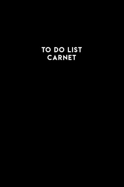 Carnet To Do List : Organisez Vos Tâches Quotidiennes et Vos Objectifs avec Efficacité - Format A5, 110 Pages
