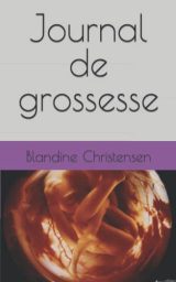 Journal de grossesse : Un récit universel et touchant de l'attente d'un enfant