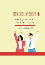 Guide de Survie pour Quitter le Nid : Conseils Essentiels pour une Indépendance Réussie