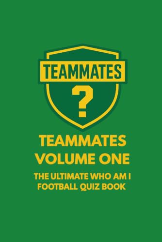 Teammates; Volume One: Le Quiz Ultime Qui Suis-Je sur le Football