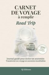 Carnet de Voyage à remplir : Journal d'aventure pour Road Trip et Souvenirs Inoubliables