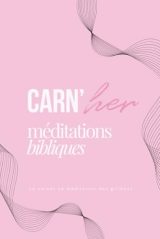 Carnet de Méditations Bibliques Rose & Girly : Guide pour Femmes Chrétiennes pour Approfondir la Foi et la Prière