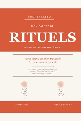 Carnet Rituels: 14 Pratiques Express pour Traverser Tes Émotions