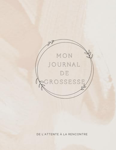 Journal de Grossesse : Suivi Hebdomadaire, Souvenirs et Préparation à la Naissance