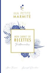 MON CARNET DE RECETTES - Traditionnelles : L'outil indispensable pour organiser et préserver vos créations culinaires