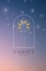 Carnet de Yoga: Suivi de Pratique et Gratitude Quotidienne sur 90 Jours