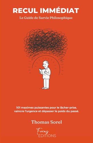 RECUL IMMÉDIAT: Le Guide de Survie Philosophique pour Calmer le Chaos Mental
