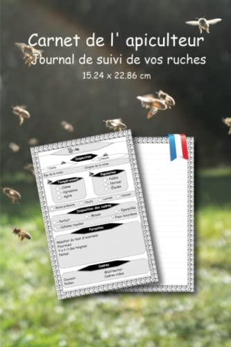 Carnet de l'Apiculteur : Journal de Suivi Clair et Pratique pour Vos Ruches
