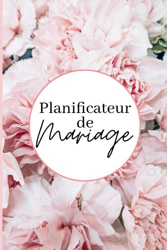 Planificateur de Mariage : L'Organiseur Complet pour un Jour J Mémorable et Sans Stress