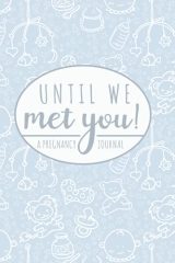 Journal de grossesse Until We Met You : L'agenda parfait pour immortaliser chaque instant précieux