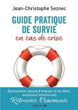 Guide pratique de survie en cas de crise : Adaptez-vous et vivez pleinement l'instant présent