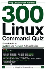 300 Quizz Linux : Administration Système et Réseau, des Bases à l'Expertise