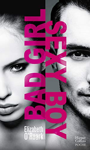 Bad Girl, Sexy Boy : La romance New Adult qui vous fera vibrer