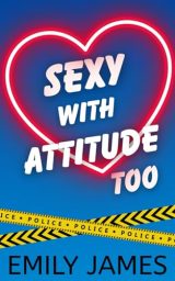 Sexy With Attitude Too : Une comédie romantique hilarante entre ennemis et amoureux