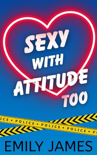 Sexy With Attitude Too : Une comédie romantique hilarante entre ennemis et amoureux