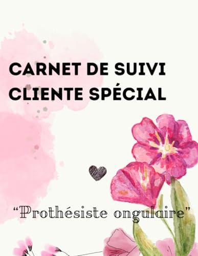 Carnet de Suivi Clientèle pour Prothésiste Ongulaire – Organisation et Fidélisation