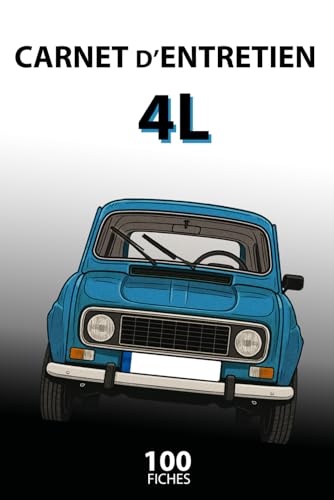 Carnet d'Entretien Renault 4L : Suivi Complet pour Véhicule de Collection - Format A5, 100 Fiches