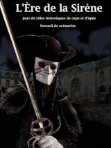 L'Ère de la Sirène : Recueil de Scénarios de Jeux de Rôles Historiques de Cape et d'Épée