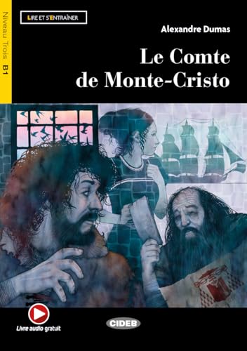 Le Comte de Monte-Cristo (Niveau B1) - Roman Classique d'Aventure et de Vengeance