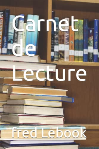 Carnet de Lecture : Votre Journal Personnel pour Suivre et Analyser Vos Livres