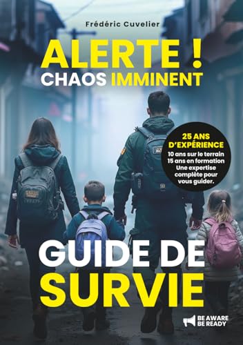 ALERTE ! Chaos imminent : Guide Complet de Survie Urbaine et Préparation aux Crises