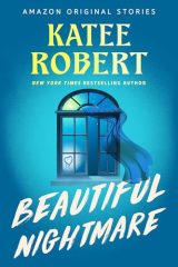 Beautiful Nightmare : Romance Horrifique et Captivante par Katee Robert