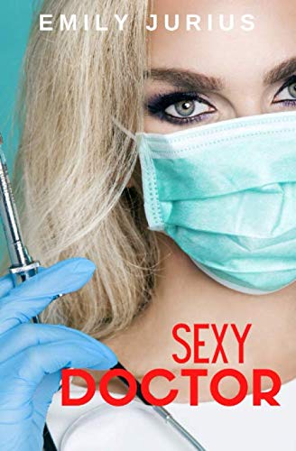 Sexy Doctor : Romance Interdite et Attraction Irrésistible