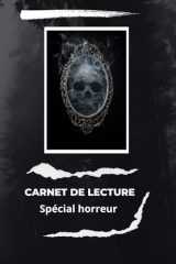 Carnet de Lecture Spécial Horreur : Suivez Vos Frissons Littéraires