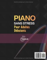 Piano Sans Stress Pour Adultes Débutants: Le Guide Complet 3-en-1 avec Bases, Accords, Exercices et Morceaux Faciles pour Progresser Rapidement