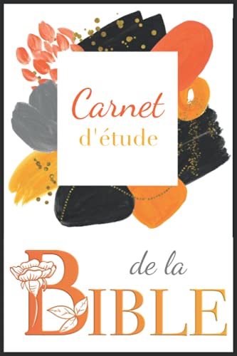 Carnet d'étude de la Bible : Journal personnel pour noter et retrouver vos réflexions sur les versets bibliques