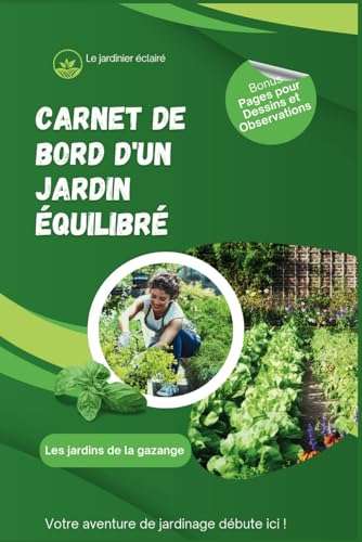 Carnet de Bord du Jardinier : Le Jardinier Éclairé - Guide Complet pour un Potager Prospère