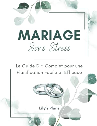 Mariage Sans Stress : Le Guide DIY Complet pour une Planification Facile et Efficace