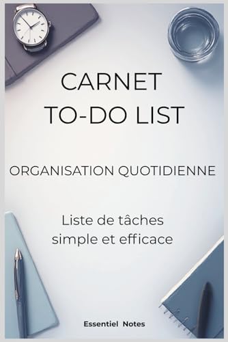 Carnet To-Do List : Organisation Quotidienne Efficace pour Prioriser et Rester Concentré