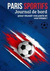 Journal de Bord Paris Sportifs : Suivi Complet pour Tous Vos Paris Football, Rugby, Tennis, Basket et Plus Encore