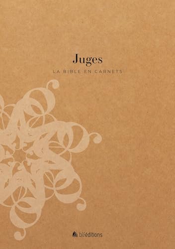 La Bible en Carnets : Livre des Juges - Carnet d'étude et de notes personnelles