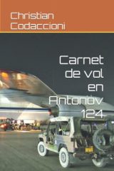 Carnet de Vol Antonov 124 : Les Avions Secrets de l'Armée Française