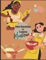 Mes Recettes Minceur : Votre Journal Personnalisé pour Documenter Vos Créations Culinaires Spéciales et Favoris