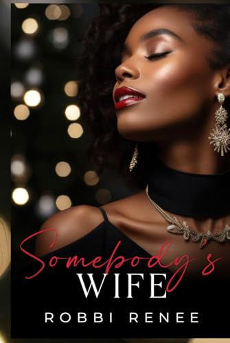 "Somebody's Wife" : Un Roman Captivant sur l'Amour Interdit et les Choix Difficiles