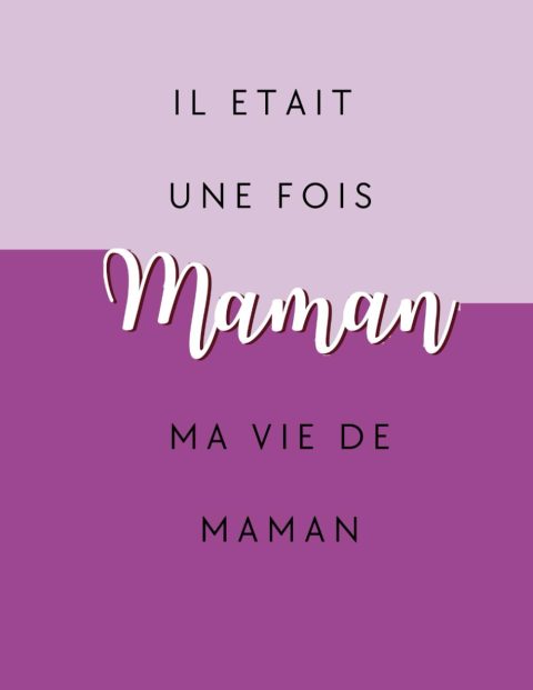 Il était une fois, ma vie de Maman : Journal de Souvenirs Intimes pour Mères